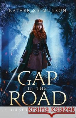 Gap in the Road Katherine Munson 9781947517011