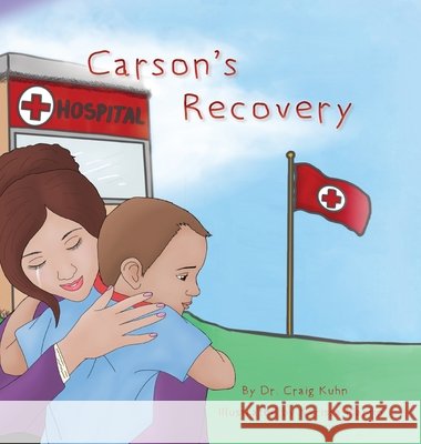 Carson's Recovery Craig Kuhn Karissa Martin 9781947517172