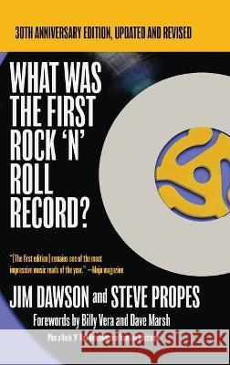 What Was The First Rock 'N' Roll Record Jim Dawson Steve Propes  9781947521971 Genius Book Company
