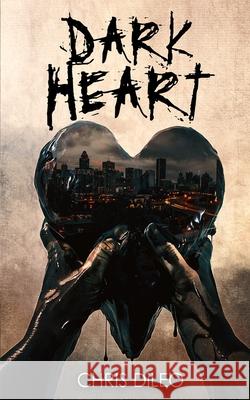 Dark Heart Pete Kahle Chris DiLeo 9781947522381