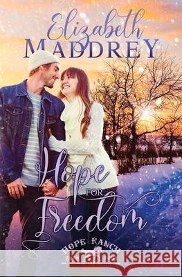 Hope for Freedom Elizabeth Maddrey 9781947525030