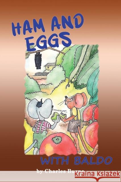 Ham and Eggs with Baldo Charles Burns 9781947532458 Virtualbookworm.com Publishing