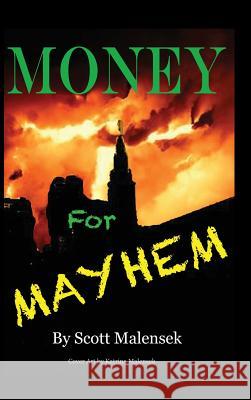 Money for Mayhem Scott Malensek 9781947532533 Virtualbookworm.com Publishing