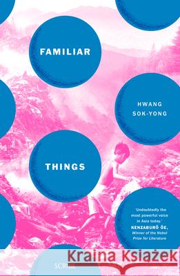 Familiar Things Hwang Sok-Yong, Sora Kim-Russell 9781947534049