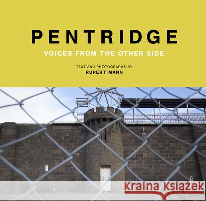 Pentridge: Voices from the Other Side  9781947534223 Scribe Publications