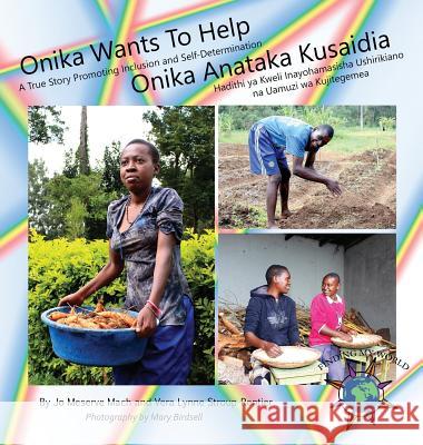 Onika Wants To Help/ Onika Anataka Kusaidia Mach, Jo Meserve 9781947541092 Finding My Way Books