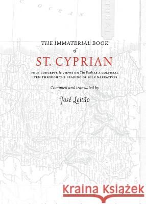 The Immaterial Book of St. Cyprian Jose Leitao 9781947544055 Revelore Press