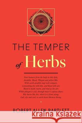 The Temper of Herbs Robert Allen Bartlett 9781947544321 Revelore Press