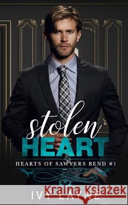 Stolen Heart Ivy Layne 9781947567092 Ginger Quill Press, LLC