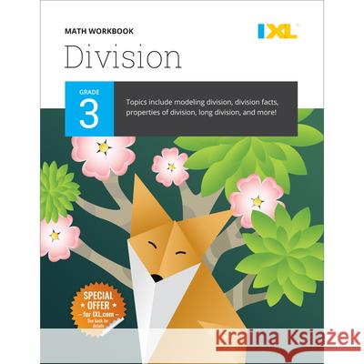 IXL Math Workbook: Grade 3 Division IXL Learning 9781947569287 IXL Learning, Inc.
