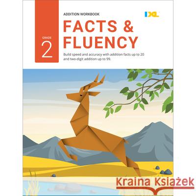 Grade 2 Addition Facts & Fluency Workbook (IXL Workbooks) IXL Learning 9781947569560 IXL Learning, Inc.