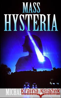 Mass Hysteria Michael Patrick Hicks 9781947570009