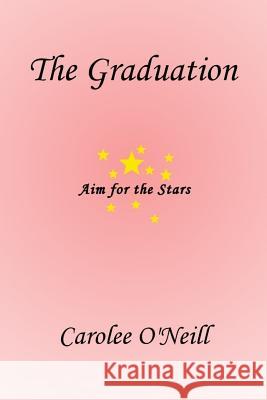 The Graduation Carolee O'Neill Carolee O'Neill 9781947573109 Carolee Collectables