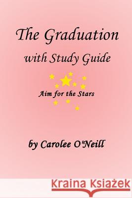 The Graduation with Study Guide Carolee O'Neill 9781947573147 Carolee Collectables