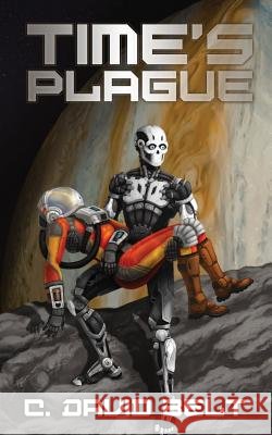 Time's Plague C David Belt 9781947578234
