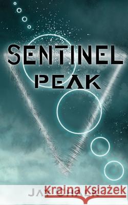 Sentinel Peak Jay Chalk 9781947578364 Ink Smith Publishing