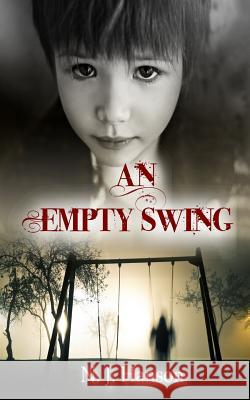 An Empty Swing N. J. Hanson 9781947583009 Ink Drop Press