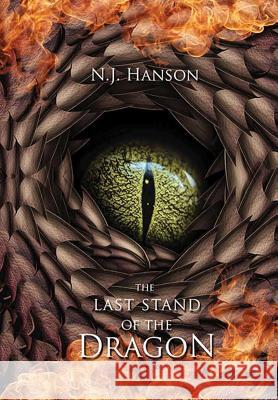 The Last Stand of the Dragon N. J. Hanson 9781947583047 Ink Drop Press