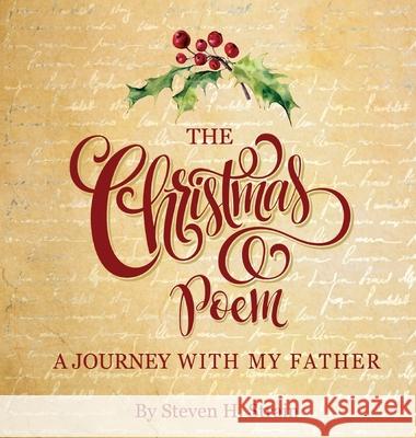 The Christmas Poem: a journey with my father Steven Harrison Strain Regena a. Wehunt Karen Paul Stone 9781947589179 Waldenhouse Publishers, Inc.