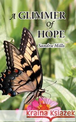 A Glimmer of Hope Sandra Mills Karen Stone 9781947589469