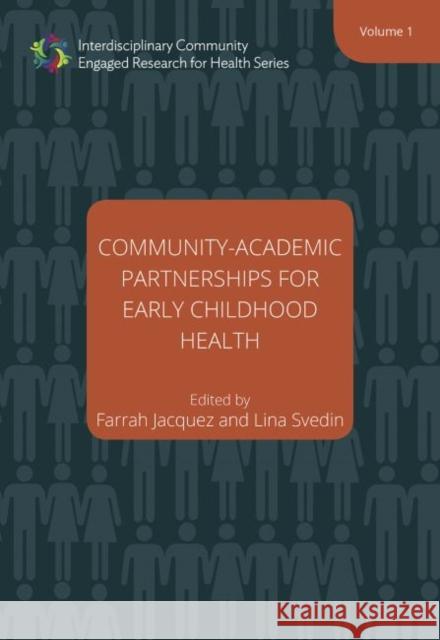 Community-Academic Partnerships for Early Childhood Health, 1 Jacquez, Farrah 9781947602687 University of Cincinnati Press