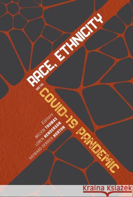 Race, Ethnicity, and the Covid-19 Pandemic Thomas, Melvin 9781947602878