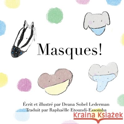 Masques ! Deana Sobel Lederman 9781947626799