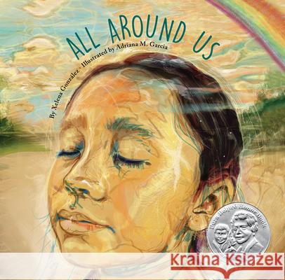 All Around Us Xelena Gonz?lez Adriana M. Garcia 9781947627888