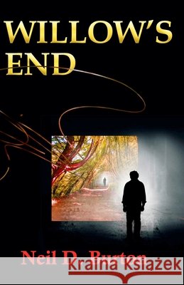 Willow's End Neil D. Burton 9781947646087