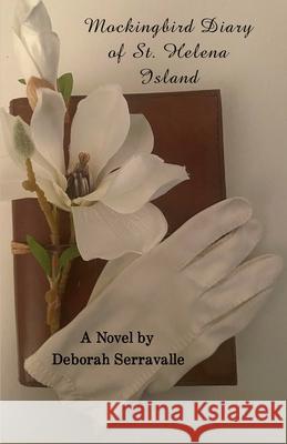 Mockingbird Diary of St. Helena Island Deborah Serravalle 9781947646209 Cactus Rain Publishing