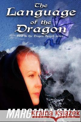 The Language of the Dragon Margaret Ball 9781947648203