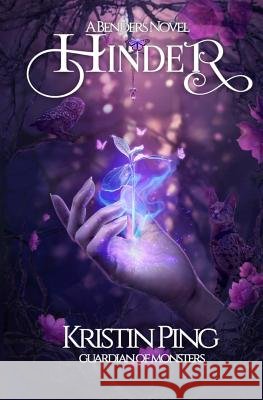 Hinder: A Bender's Novel Kristin Ping 9781947649156