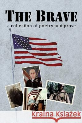 The Brave: A Collection of Poetry and Prose Rachael Ikins Heidi Nightengale Laura Williams French 9781947653795