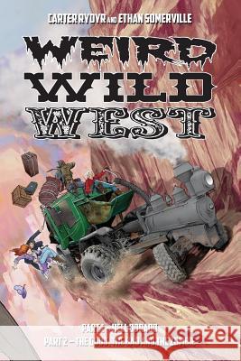 Weird Wild West Carter Rydyr Ethan Somerville 9781947654402 JournalStone