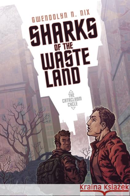 Sharks of the Wasteland Gwendyolyn N. Nix 9781947659841 Outland Entertainment