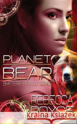 Planet Bear Rebecca Royce 9781947672666