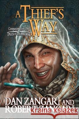 A Thief's Way: Companion Story to A Prince's Errand Dan Zangari Robert Zangari 9781947673076 Lok Publishing