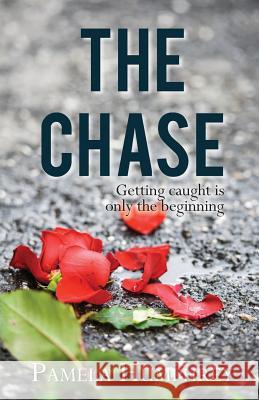 The Chase Pamela Humphrey 9781947685031 Phrey Press