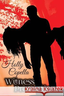 Witness Protection Holly Copella 9781947694019 Copella Books