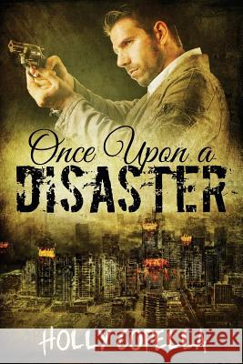 Once Upon a Disaster Holly Copella 9781947694040