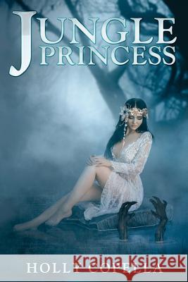 Jungle Princess Holly Copella 9781947694095 Copella Books