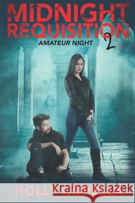 Midnight Requisition 2: Amateur Night Holly Copella 9781947694163