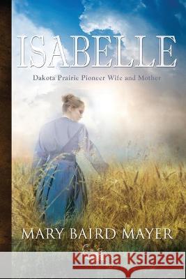 Isabelle Mary Baird Mayer 9781947708679 Citrine Publishing