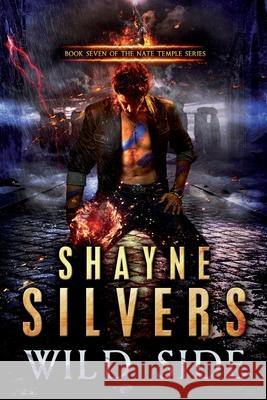 Wild Side: Nate Temple Series Book 7 Shayne Silvers 9781947709027