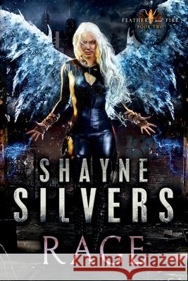 Rage: Feathers and Fire Book 2 Shayne Silvers 9781947709041 Argento Publishing, LLC