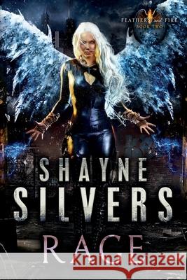 Rage: Feathers and Fire Book 2 Shayne Silvers 9781947709041