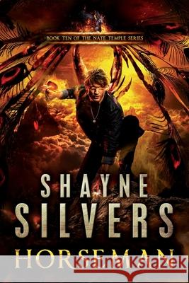 Horseman: A Nate Temple Supernatural Thriller Book 10 Shayne Silvers 9781947709164 Argento Publishing