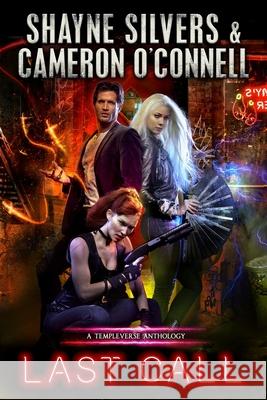 Last Call: A TempleVerse Anthology Book 1 Cameron O'Connell Shayne Silvers 9781947709195 Argento Publishing