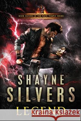 Legend: A Nate Temple Supernatural Thriller Book 11 Shayne Silvers 9781947709201 Argento Publishing