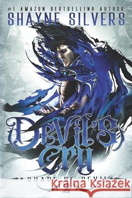 Devil's Cry: Shade of Devil Book 2 Shayne Silvers 9781947709331